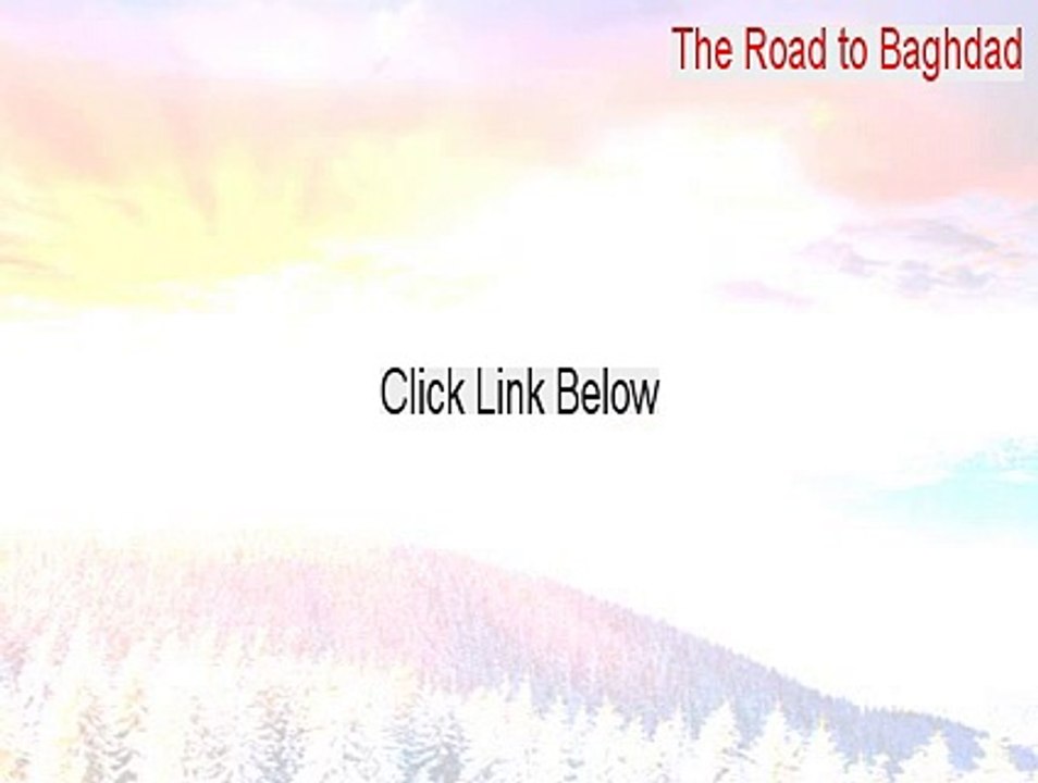 The Road to Baghdad Key Gen - Legit Download [2015]