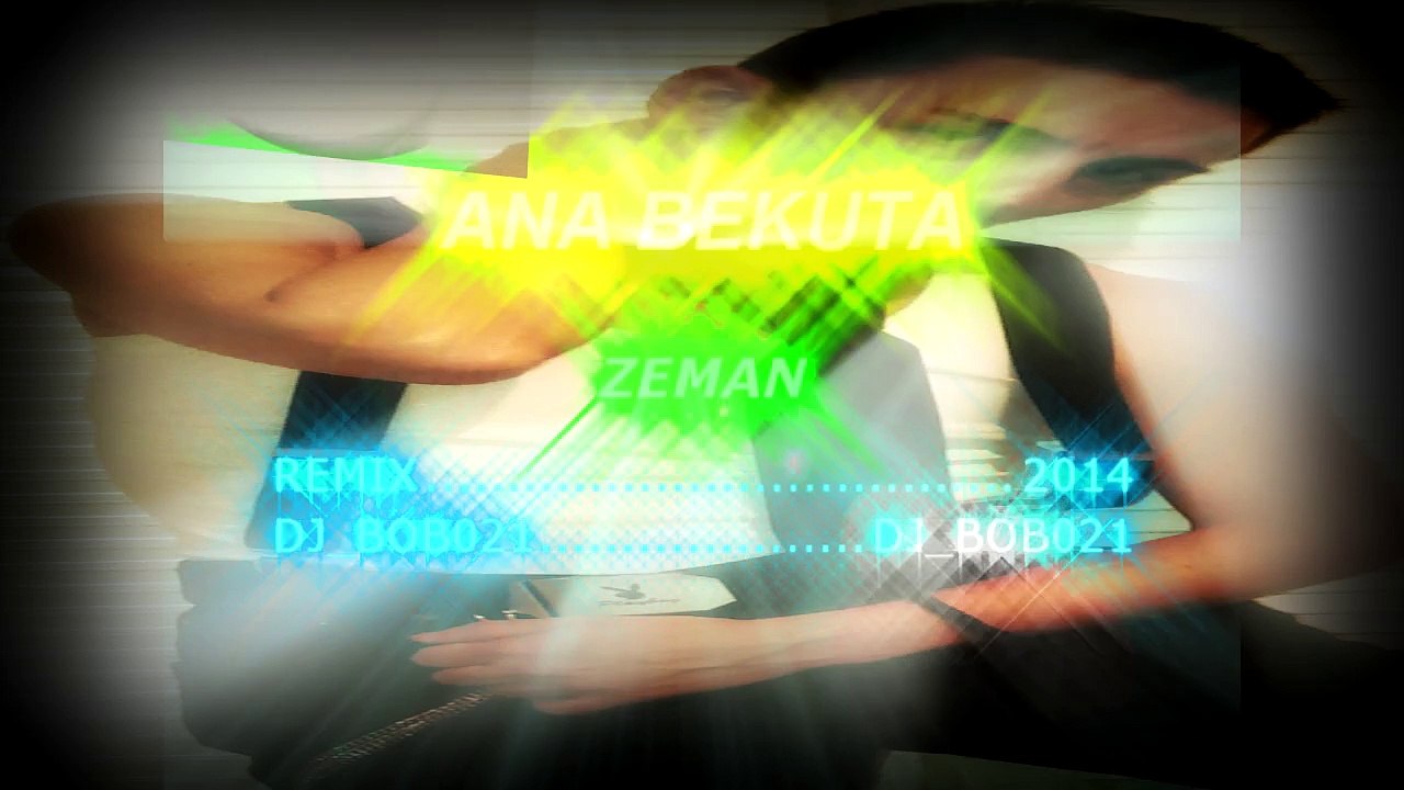 ana bekuta - zeman remix 2014 ( dj_bob021 )
