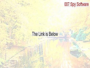007 Spy Software Serial (Download Here 2015)