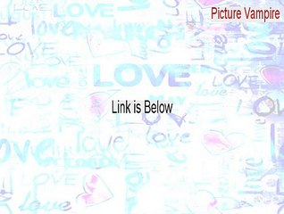 Picture Vampire Serial (Instant Download 2015)