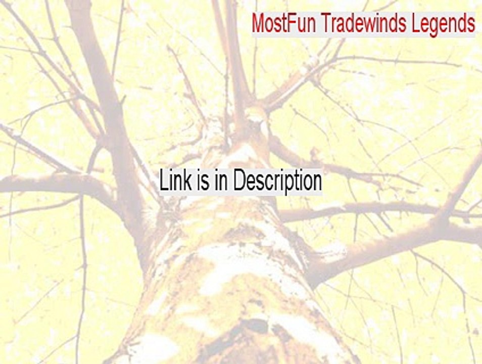 MostFun Tradewinds Legends Keygen [tradewinds legends most fun 2015]