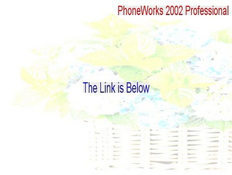 PhoneWorks 2002 Professional Full Download [PhoneWorks 2002 Professionalphoneworks 2002 professional]
