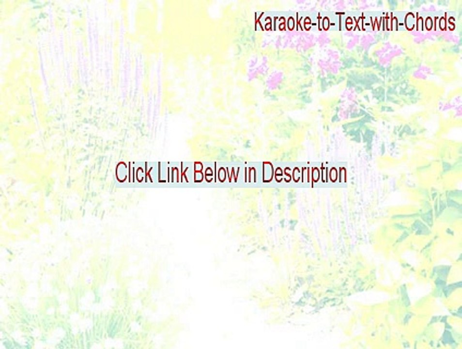 Karaoke-to-Text-with-Chords Full Download - Karaoke-to-Text-with-Chordskaraoke - to text with chords 2015