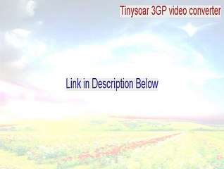 Tinysoar 3GP video converter Free Download - Instant Download (2015)
