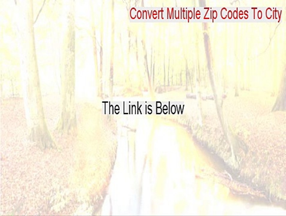 Convert Multiple Zip Codes To City, State or City, State To Zip Codes Software Download Free (Instant Download 2015)