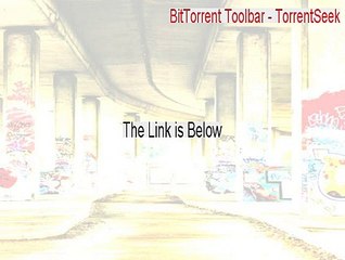 BitTorrent Toolbar - TorrentSeek Cracked [Free Download]