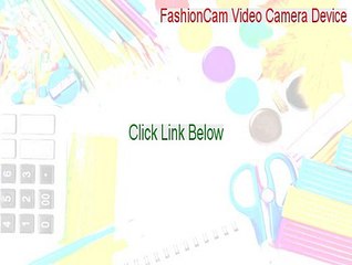 FashionCam Video Camera Device Crack - Legit Download (2015)
