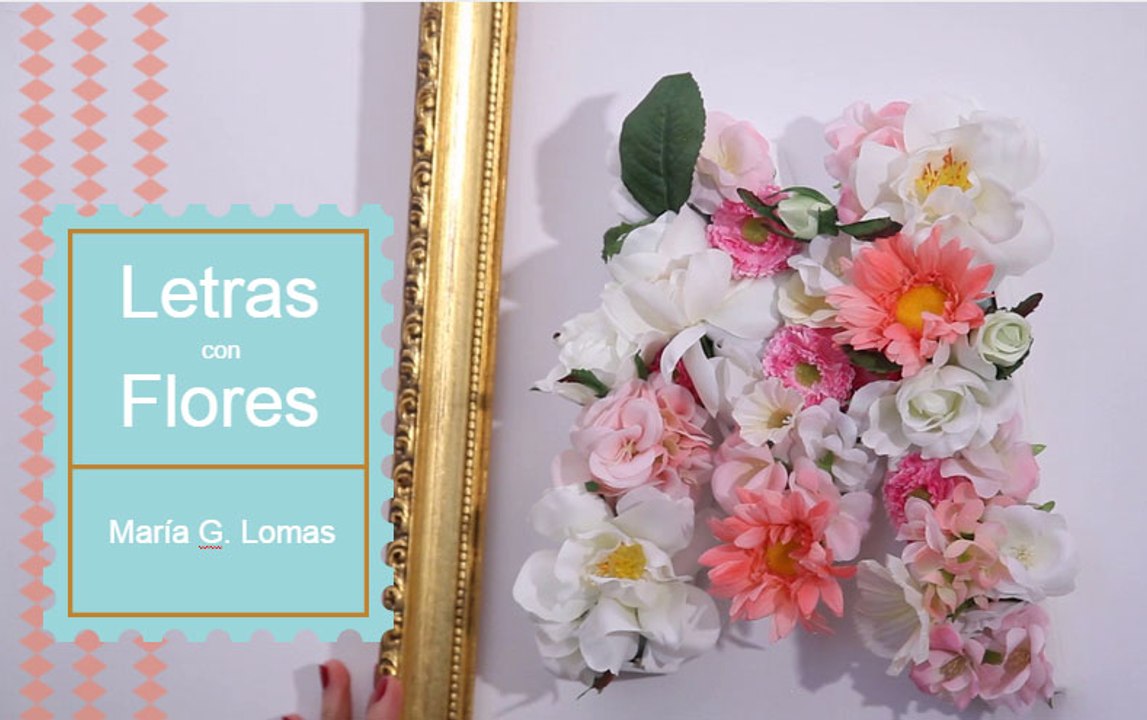 DIY: Letras con flores | María G. Lomas