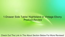 1-Drawer Side Table/ Nightstand in Vintage Ebony Review