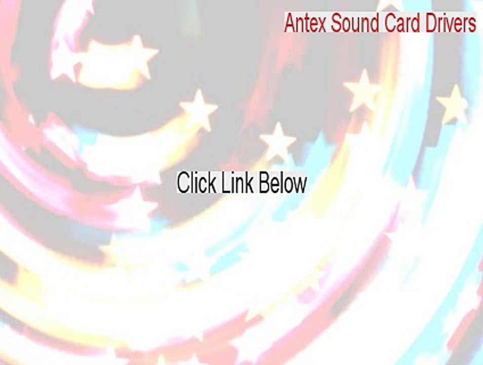 Antex Sound Card Drivers Free Download - Legit Download 2015
