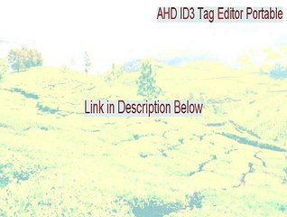 AHD ID3 Tag Editor Portable Serial [Instant Download]