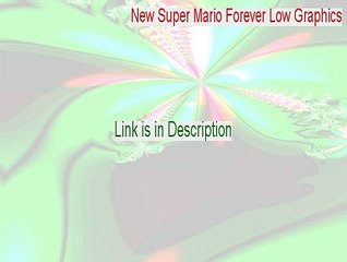 New Super Mario Forever Low Graphics Download - Download Now