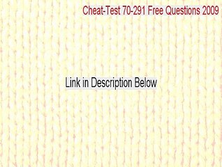 Cheat-Test 70-291 Free Questions 2009 Cracked (Free Download)