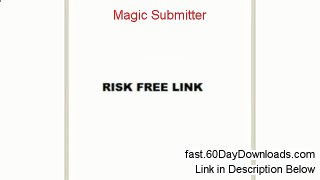 Magic Submitter Download the Program Free of Risk - Instant Access Risk Free