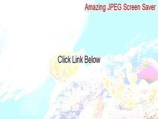 Amazing JPEG Screen Saver (32-bit) Serial (Free Download 2015)