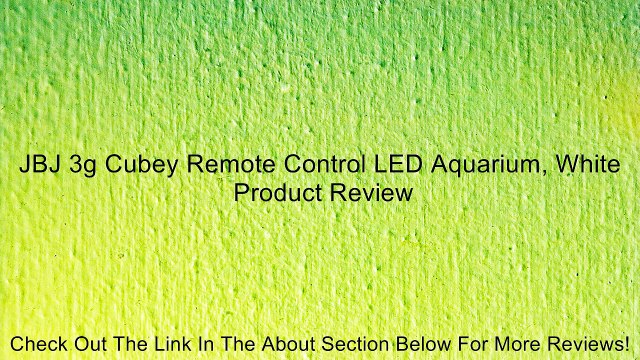 JBJ 3g Cubey Remote Control LED Aquarium, White Review