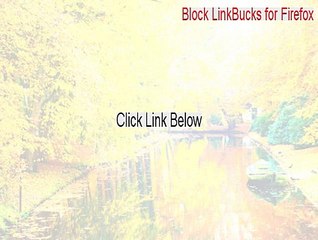 Block LinkBucks for Firefox Keygen (Instant Download)