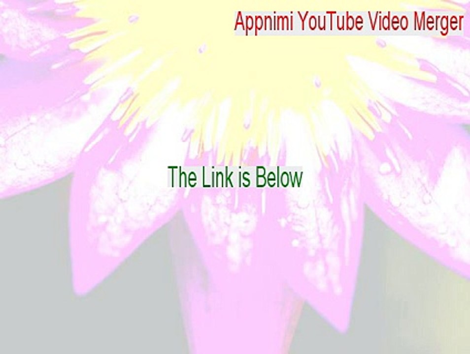 Appnimi YouTube Video Merger Cracked - Free Download