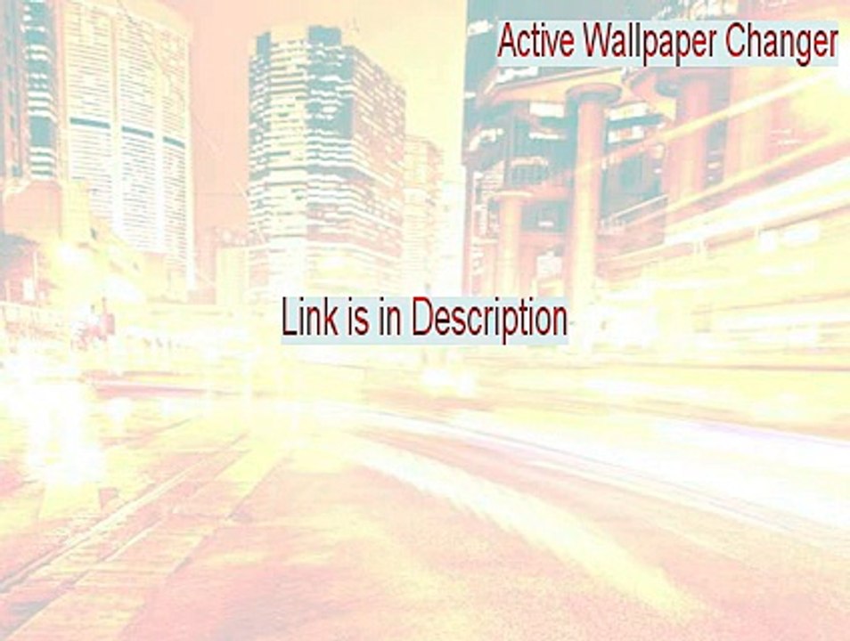 Active Wallpaper Changer Download - Download Here