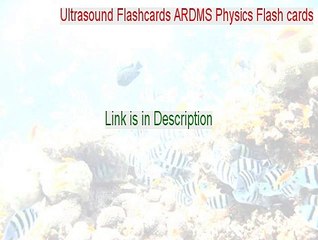 Ultrasound Flashcards ARDMS Physics Flash cards Free Download (Legit Download 2015)