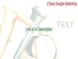 LTplus Google SketchUp Key Gen (Free Download 2015)