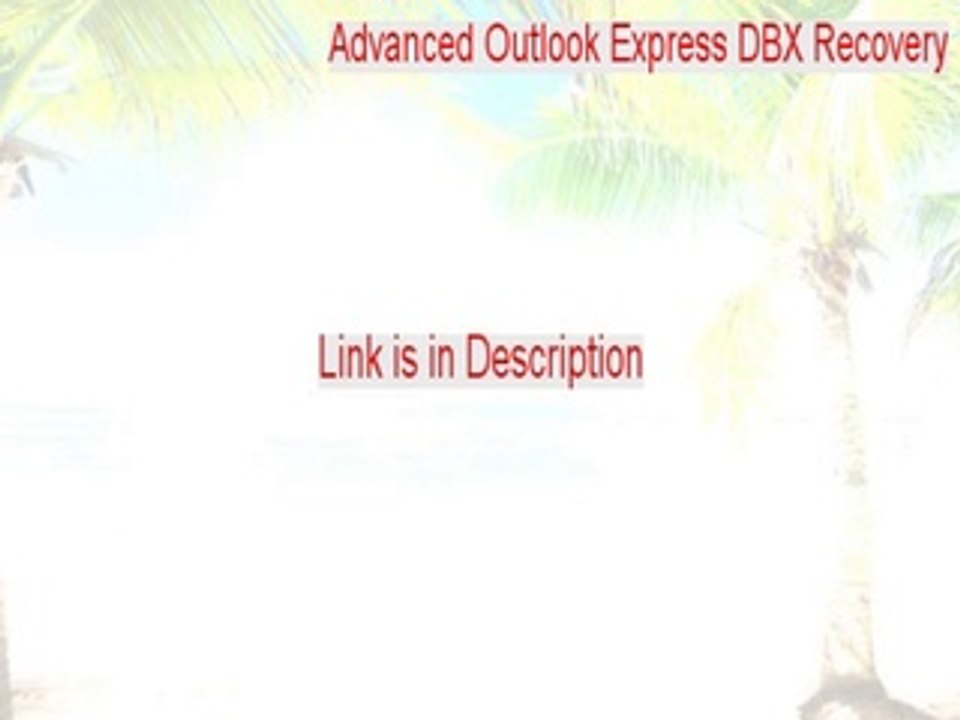 Advanced Outlook Express DBX Recovery Full (Download Now 2015)