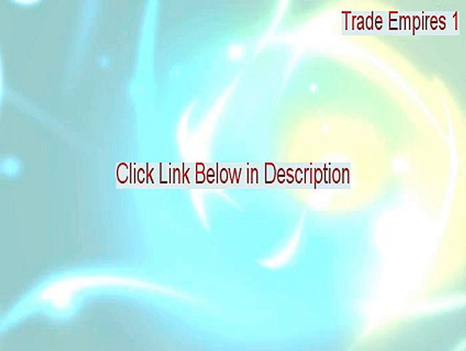 Trade Empires 1.01 patch Serial (Download Here)