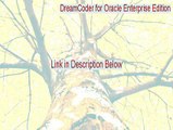 DreamCoder for Oracle Enterprise Edition Download Free - Download Now [2015]