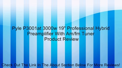 Pyle P3001at 3000w 19" Professional Hybrid Preamplifier With Am/fm Tuner Review