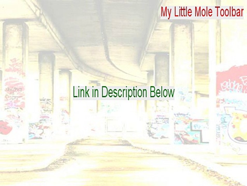 My Little Mole Toolbar™ Full Download [Download Here 2015]