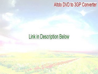 Altdo DVD to 3GP Converter Full [Download Here]