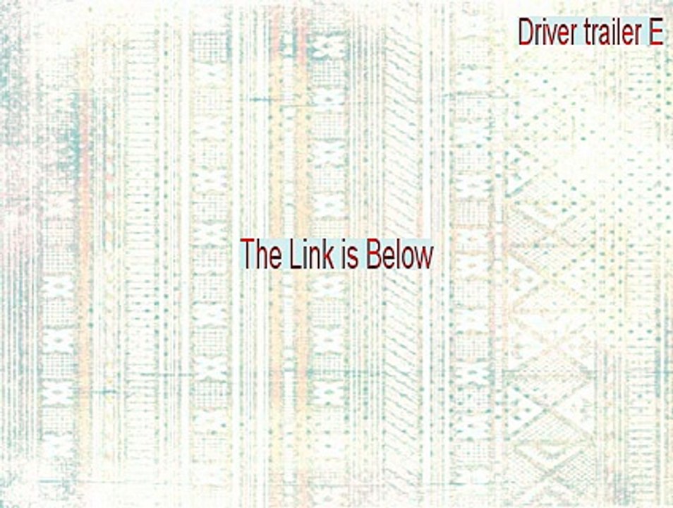Driver trailer E (AVI) Download [Free Download]