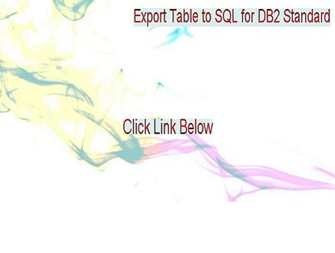 Export Table to SQL for DB2 Standard Free Download (Free Download)