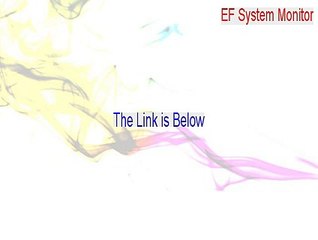 EF System Monitor Serial (Free Download)