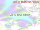 Export Table to SQL for Oracle Professional Keygen (Legit Download 2015)