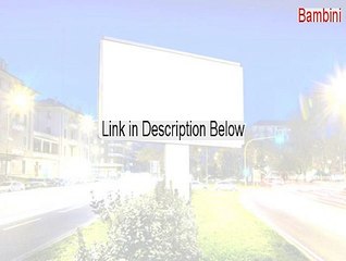 Bambini Key Gen - Download Here 2015