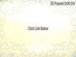 3D Prophet DDR-DVI Download - 3d prophet ddr-dvi driver 2015