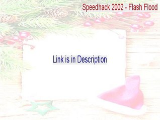 Speedhack 2002 - Flash Flood Crack [Speedhack 2002 - Flash Flood 2015]