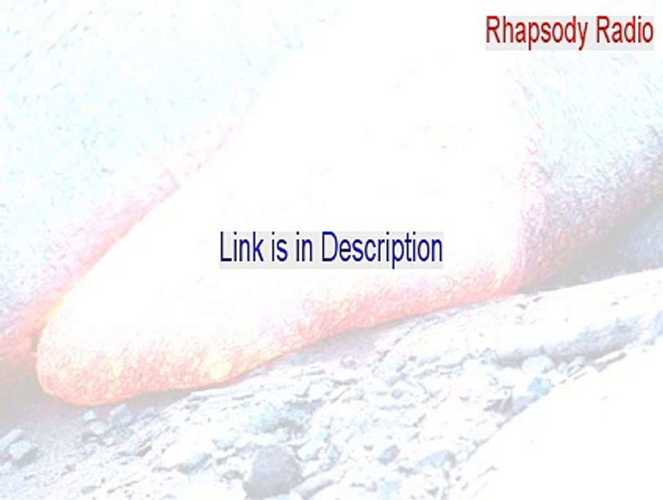 Rhapsody Radio Key Gen [Legit Download]