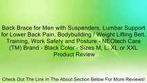 Back Brace for Men with Suspenders, Lumbar Support for Lower Back Pain, Bodybuilding / Weight Lifting Belt, Training, Work Safety and Posture - NEOtech Care (TM) Brand - Black Color - Sizes M, L, XL or XXL Review