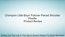 Champion Little Boys' Pullover Pieced Shoulder Hoodie Review