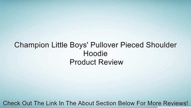 Champion Little Boys' Pullover Pieced Shoulder Hoodie Review