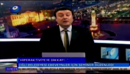 Kanal 35'te yayınlanan '' Çiğlili annelere,hiperaktivite ve dikkat eksikliği semineri '' haberi.
