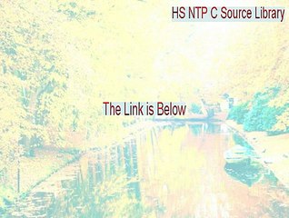 HS NTP C Source Library Cracked [Instant Download 2015]
