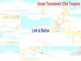 Unreal Tournament 2004 Troopers: Dawn of Destiny mod Cracked - Legit Download