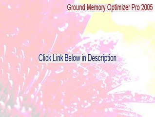 Ground Memory Optimizer Pro 2005 Free Download [Download Here 2015]