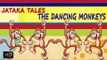 Jataka Tales - Short Stories for Children - The Dancing Monkeys- Animated Cartoons/Kids