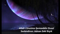 Allah'ı Unutma- Adnan Zeki BIYIK (Kırklareli Müftü Yardımcısı)