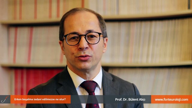 Erken boşalma tedavi edilmezse ne olur? - Prof. Dr. Bülent Alıcı