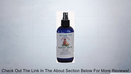 Healthepet.org So Long, Ticks, pure therapeutic grade hydrosol blend 4, 8oz Review